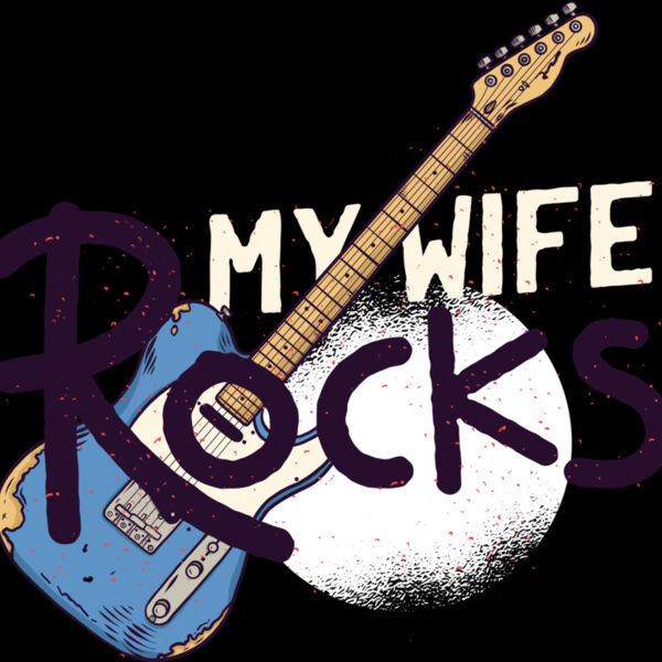 My wife Rocks tshirt 01 Thumbnail