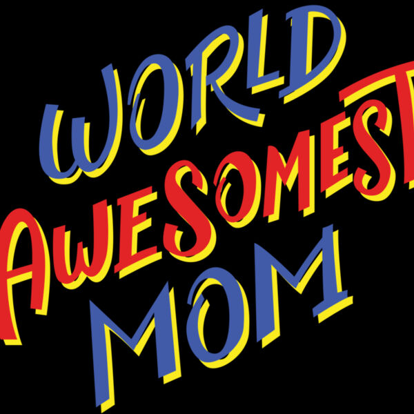 Worlds Awesomest Mom Thumbnail